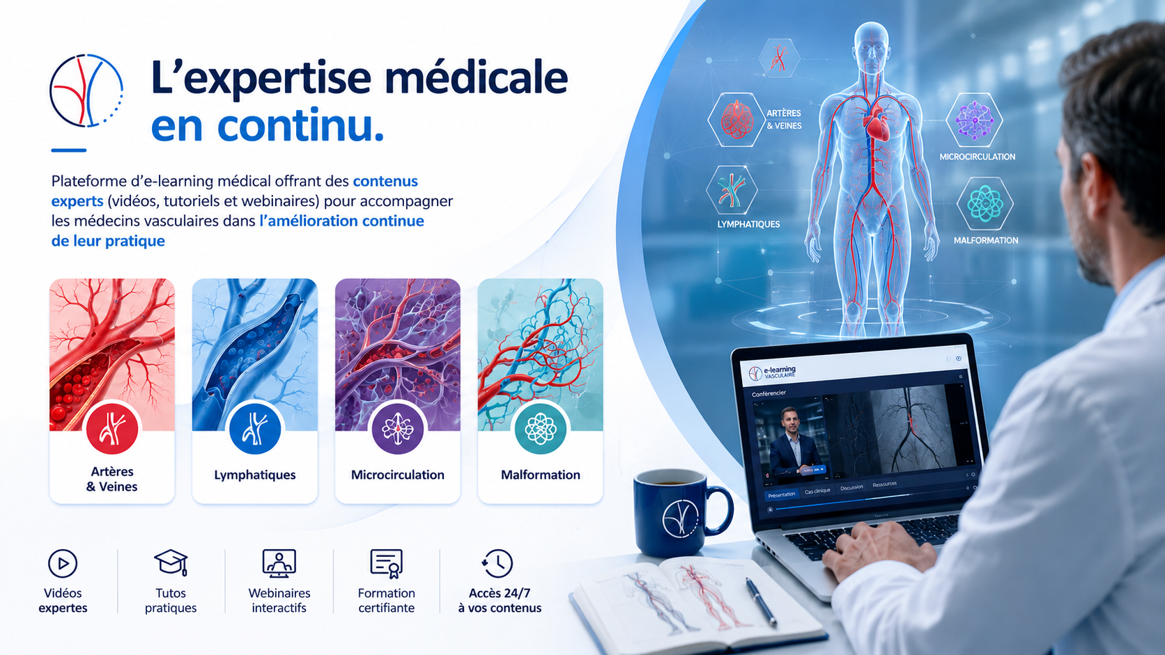 L’expertise médicale en continu. Plateforme d’e-learning médical offrant des contenus experts (vidéos, tutoriels et webinaires) pour accompagner les médecins vasculaires dans l’amélioration continue de leur pratique